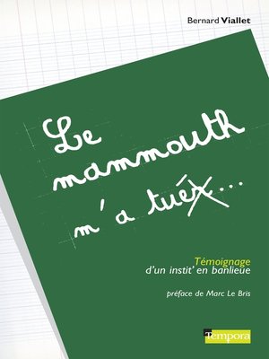 cover image of Le Mammouth m'a tuer